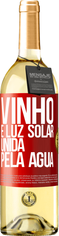 29,95 € Envio grátis | Vinho branco Edição WHITE Vinho é luz solar, unida pela água Etiqueta Vermelha. Etiqueta personalizável Vinho jovem Colheita 2024 Verdejo