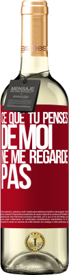29,95 € Envoi gratuit | Vin blanc Édition WHITE Ce que tu penses de moi ne me regarde pas Étiquette Rouge. Étiquette personnalisable Vin jeune Récolte 2025 Verdejo