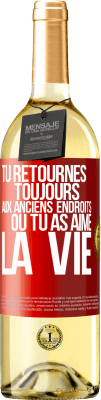 29,95 € Envoi gratuit | Vin blanc Édition WHITE Tu retournes toujours aux anciens endroits où tu as aimé la vie Étiquette Rouge. Étiquette personnalisable Vin jeune Récolte 2023 Verdejo