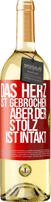 29,95 € Kostenloser Versand | Weißwein WHITE Ausgabe Das Herz ist gebrochen. Aber der Stolz ist intakt Rote Markierung. Anpassbares Etikett Junger Wein Ernte 2023 Verdejo