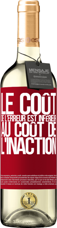 29,95 € Envoi gratuit | Vin blanc Édition WHITE Le coût de l'erreur est inférieur au coût de l'inaction Étiquette Rouge. Étiquette personnalisable Vin jeune Récolte 2024 Verdejo