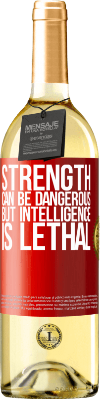 29,95 € Free Shipping | White Wine WHITE Edition Strength can be dangerous, but intelligence is lethal Red Label. Customizable label Young wine Harvest 2024 Verdejo