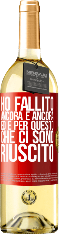 29,95 € Spedizione Gratuita | Vino bianco Edizione WHITE Ho fallito ancora e ancora, ed è per questo che ci sono riuscito Etichetta Rossa. Etichetta personalizzabile Vino giovane Raccogliere 2024 Verdejo