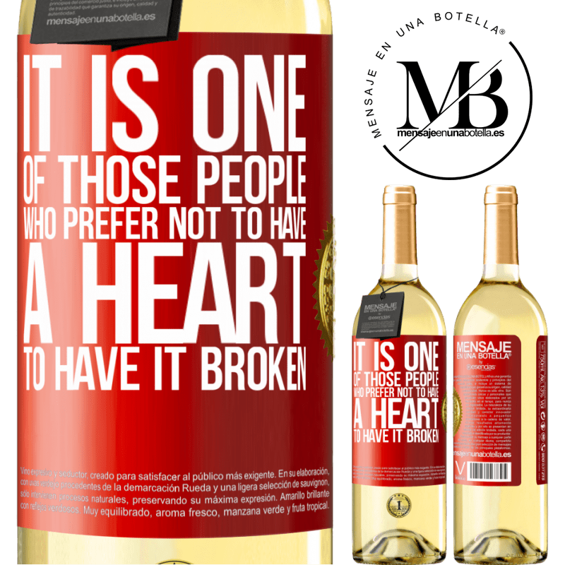 29,95 € Free Shipping | White Wine WHITE Edition It is one of those people who prefer not to have a heart to have it broken Red Label. Customizable label Young wine Harvest 2022 Verdejo