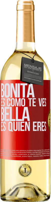 29,95 € Envío gratis | Vino Blanco Edición WHITE Bonita es como te ves, bella es quien eres Etiqueta Roja. Etiqueta personalizable Vino joven Cosecha 2024 Verdejo