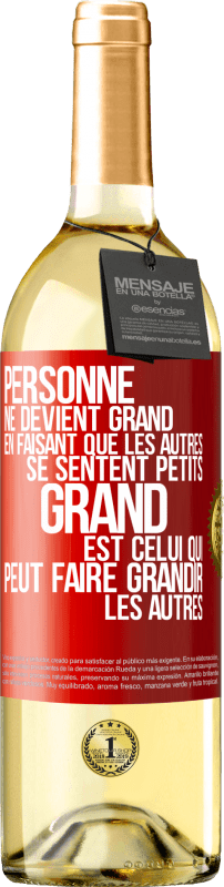 29,95 € Envoi gratuit | Vin blanc Édition WHITE Personne ne devient grand en faisant que les autres se sentent petits. Grand est celui qui peut faire grandir les autres Étiquette Rouge. Étiquette personnalisable Vin jeune Récolte 2024 Verdejo