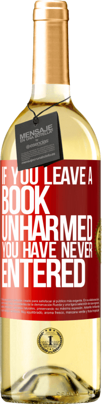 29,95 € Free Shipping | White Wine WHITE Edition If you leave a book unharmed, you have never entered Red Label. Customizable label Young wine Harvest 2023 Verdejo