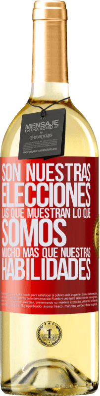 29,95 € Envío gratis | Vino Blanco Edición WHITE Son nuestras elecciones las que muestran lo que somos, mucho más que nuestras habilidades Etiqueta Roja. Etiqueta personalizable Vino joven Cosecha 2024 Verdejo