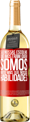 29,95 € Envio grátis | Vinho branco Edição WHITE São nossas escolhas que mostram quem somos, muito mais que nossas habilidades Etiqueta Vermelha. Etiqueta personalizável Vinho jovem Colheita 2024 Verdejo