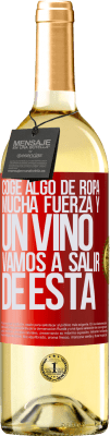 29,95 € Envío gratis | Vino Blanco Edición WHITE Coge algo de ropa, mucha fuerza y un vino. Vamos a salir de ésta Etiqueta Roja. Etiqueta personalizable Vino joven Cosecha 2023 Verdejo