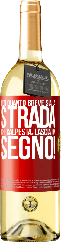 29,95 € Spedizione Gratuita | Vino bianco Edizione WHITE Per quanto breve sia la strada. Chi calpesta, lascia un segno! Etichetta Rossa. Etichetta personalizzabile Vino giovane Raccogliere 2024 Verdejo