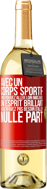 29,95 € Envoi gratuit | Vin blanc Édition WHITE Avec un corps sportif, vous pouvez aller loin, mais avec un esprit brillant vous n'avez pas besoin d'aller nulle part Étiquette Rouge. Étiquette personnalisable Vin jeune Récolte 2024 Verdejo