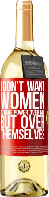 29,95 € 送料無料 | 白ワイン WHITEエディション 私は女性に男性よりも力を持たせたくない 赤いタグ. カスタマイズ可能なラベル 若いワイン 収穫 2023 Verdejo