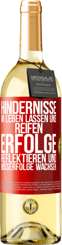 29,95 € Kostenloser Versand | Weißwein WHITE Ausgabe Hindernisse im Leben lassen uns reifen, Erfolge reflektieren und Misserfolge wachsen Rote Markierung. Anpassbares Etikett Junger Wein Ernte 2024 Verdejo