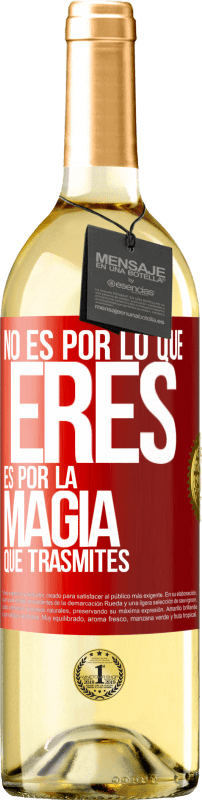 29,95 € Envío gratis | Vino Blanco Edición WHITE No es por lo que eres, es por la magia que trasmites Etiqueta Roja. Etiqueta personalizable Vino joven Cosecha 2024 Verdejo