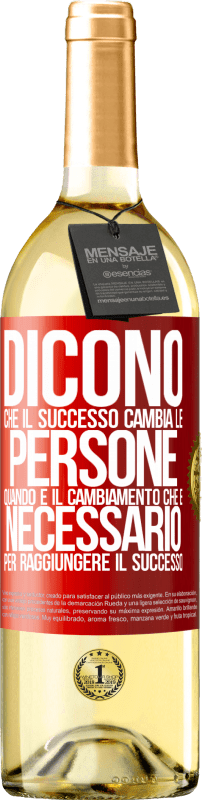 29,95 € Spedizione Gratuita | Vino bianco Edizione WHITE Dicono che il successo cambia le persone, quando è il cambiamento che è necessario per raggiungere il successo Etichetta Rossa. Etichetta personalizzabile Vino giovane Raccogliere 2024 Verdejo