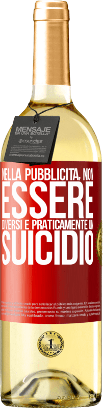 29,95 € Spedizione Gratuita | Vino bianco Edizione WHITE Nella pubblicità, non essere diversi è praticamente un suicidio Etichetta Rossa. Etichetta personalizzabile Vino giovane Raccogliere 2024 Verdejo