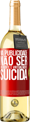 29,95 € Envio grátis | Vinho branco Edição WHITE Na publicidade, não ser diferente é virtualmente suicida Etiqueta Vermelha. Etiqueta personalizável Vinho jovem Colheita 2023 Verdejo