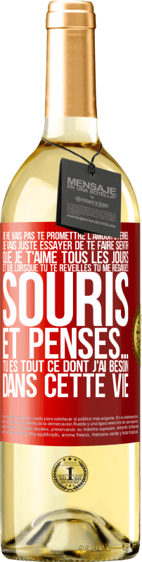 29,95 € Envoi gratuit | Vin blanc Édition WHITE Je ne vais pas te promettre l'amour éternel, je vais juste essayer de te faire sentir que je t'aime tous les jours et que lorsqu Étiquette Rouge. Étiquette personnalisable Vin jeune Récolte 2024 Verdejo