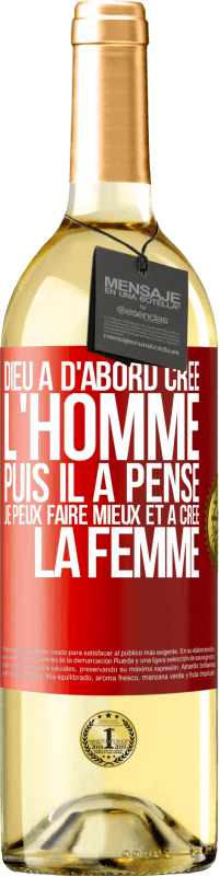 29,95 € Envoi gratuit | Vin blanc Édition WHITE Dieu a d'abord créé l'homme. Puis il a pensé. Je peux faire mieux et a créé la femme Étiquette Rouge. Étiquette personnalisable Vin jeune Récolte 2024 Verdejo