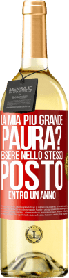 29,95 € Spedizione Gratuita | Vino bianco Edizione WHITE la mia più grande paura? Essere nello stesso posto entro un anno Etichetta Rossa. Etichetta personalizzabile Vino giovane Raccogliere 2023 Verdejo