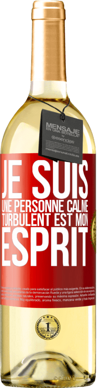 29,95 € Envoi gratuit | Vin blanc Édition WHITE Je suis une personne calme, turbulent est mon esprit Étiquette Rouge. Étiquette personnalisable Vin jeune Récolte 2024 Verdejo