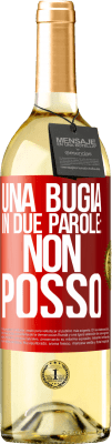 29,95 € Spedizione Gratuita | Vino bianco Edizione WHITE Una bugia in due parole: non posso Etichetta Rossa. Etichetta personalizzabile Vino giovane Raccogliere 2024 Verdejo