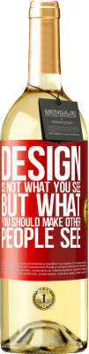 29,95 € Free Shipping | White Wine WHITE Edition Design is not what you see, but what you should make other people see Red Label. Customizable label Young wine Harvest 2025 Verdejo