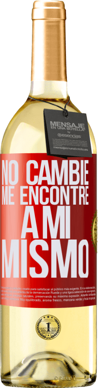 29,95 € Envío gratis | Vino Blanco Edición WHITE No cambié. Me encontré a mi mismo Etiqueta Roja. Etiqueta personalizable Vino joven Cosecha 2024 Verdejo