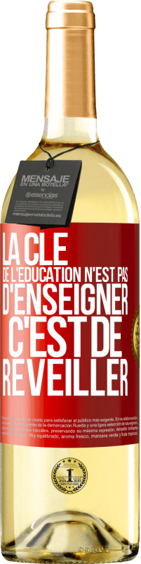 29,95 € Envoi gratuit | Vin blanc Édition WHITE La clé de l'éducation n'est pas d'enseigner c'est de réveiller Étiquette Rouge. Étiquette personnalisable Vin jeune Récolte 2024 Verdejo