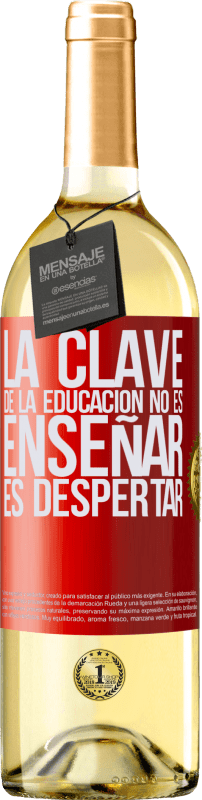29,95 € Envío gratis | Vino Blanco Edición WHITE La clave de la educación no es enseñar, es despertar Etiqueta Roja. Etiqueta personalizable Vino joven Cosecha 2025 Verdejo