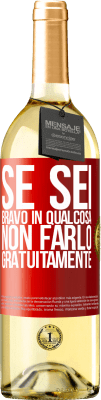 29,95 € Spedizione Gratuita | Vino bianco Edizione WHITE Se sei bravo in qualcosa, non farlo gratuitamente Etichetta Rossa. Etichetta personalizzabile Vino giovane Raccogliere 2023 Verdejo