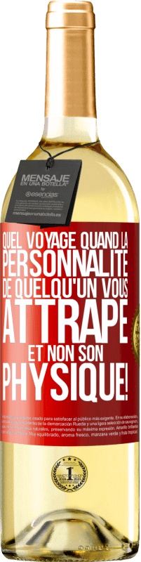 29,95 € Envoi gratuit | Vin blanc Édition WHITE Quel voyage quand la personnalité de quelqu'un vous attrape et non son physique! Étiquette Rouge. Étiquette personnalisable Vin jeune Récolte 2024 Verdejo