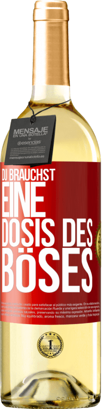 29,95 € Kostenloser Versand | Weißwein WHITE Ausgabe Du brauchst eine Dosis des Böses Rote Markierung. Anpassbares Etikett Junger Wein Ernte 2024 Verdejo