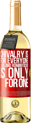 29,95 € Free Shipping | White Wine WHITE Edition Chivalry is for everyone. Love and romanticism is only for one Red Label. Customizable label Young wine Harvest 2023 Verdejo