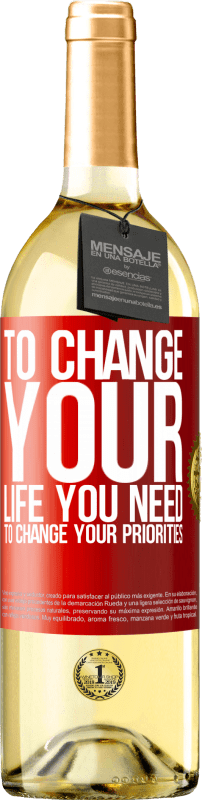 29,95 € 免费送货 | 白葡萄酒 WHITE版 要改变生活，你需要改变自己的优先次序 红色标签. 可自定义的标签 青年酒 收成 2023 Verdejo