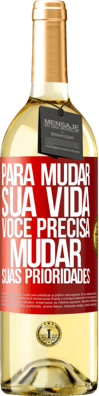 29,95 € Envio grátis | Vinho branco Edição WHITE Para mudar sua vida, você precisa mudar suas prioridades Etiqueta Vermelha. Etiqueta personalizável Vinho jovem Colheita 2024 Verdejo