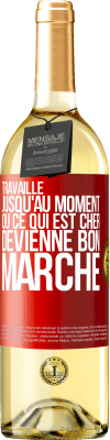 29,95 € Envoi gratuit | Vin blanc Édition WHITE Travaille jusqu'au moment où ce qui est cher devienne bon marché Étiquette Rouge. Étiquette personnalisable Vin jeune Récolte 2024 Verdejo