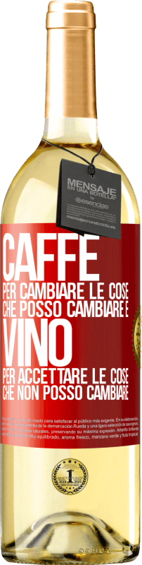 29,95 € Spedizione Gratuita | Vino bianco Edizione WHITE CAFFÈ per cambiare le cose che posso cambiare e VINO per accettare le cose che non posso cambiare Etichetta Rossa. Etichetta personalizzabile Vino giovane Raccogliere 2024 Verdejo