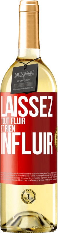 29,95 € Envoi gratuit | Vin blanc Édition WHITE Laissez tout fluir et rien influir Étiquette Rouge. Étiquette personnalisable Vin jeune Récolte 2024 Verdejo