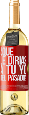 29,95 € Envío gratis | Vino Blanco Edición WHITE ¿Qué le dirías a tu yo del pasado? Etiqueta Roja. Etiqueta personalizable Vino joven Cosecha 2025 Verdejo