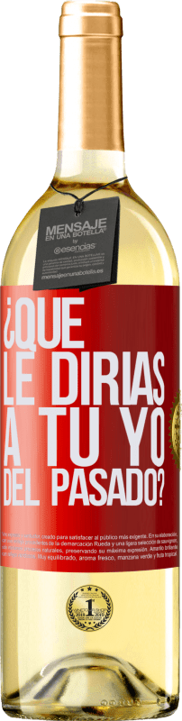 29,95 € Envío gratis | Vino Blanco Edición WHITE ¿Qué le dirías a tu yo del pasado? Etiqueta Roja. Etiqueta personalizable Vino joven Cosecha 2024 Verdejo