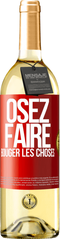 29,95 € Envoi gratuit | Vin blanc Édition WHITE Osez faire bouger les choses Étiquette Rouge. Étiquette personnalisable Vin jeune Récolte 2023 Verdejo
