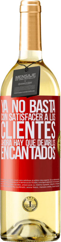 29,95 € Envío gratis | Vino Blanco Edición WHITE Ya no basta con satisfacer a los clientes. Ahora hay que dejarlos encantados Etiqueta Roja. Etiqueta personalizable Vino joven Cosecha 2024 Verdejo