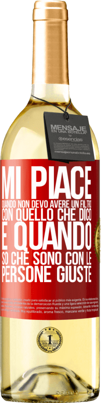 29,95 € Spedizione Gratuita | Vino bianco Edizione WHITE Mi piace quando non devo avere un filtro con quello che dico. È quando so che sono con le persone giuste Etichetta Rossa. Etichetta personalizzabile Vino giovane Raccogliere 2024 Verdejo