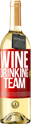 29,95 € Бесплатная доставка | Белое вино Издание WHITE Wine drinking team Красная метка. Настраиваемая этикетка Молодое вино Урожай 2024 Verdejo