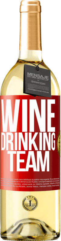 29,95 € Бесплатная доставка | Белое вино Издание WHITE Wine drinking team Красная метка. Настраиваемая этикетка Молодое вино Урожай 2023 Verdejo