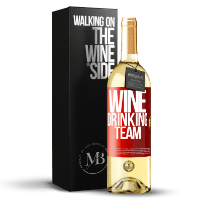 «Wine drinking team» Edición WHITE