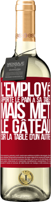 29,95 € Envoi gratuit | Vin blanc Édition WHITE L'employé apporte le pain à sa table, mais met le gâteau sur la table d'un autre Étiquette Rouge. Étiquette personnalisable Vin jeune Récolte 2025 Verdejo
