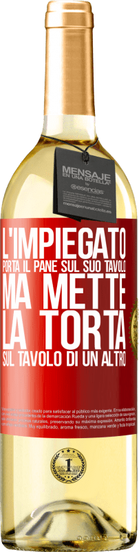 29,95 € Spedizione Gratuita | Vino bianco Edizione WHITE L'impiegato porta il pane sul suo tavolo, ma mette la torta sul tavolo di un altro Etichetta Rossa. Etichetta personalizzabile Vino giovane Raccogliere 2025 Verdejo